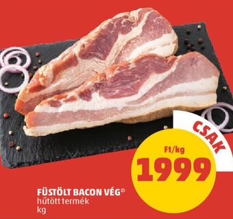 PENNY FÜSTÖLT BACON VÉG 1 kg ajánlat