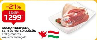 Auchan AUCHAN KEDVENC SERTÉS HÁTSÓ CSÜLÖK 1 kg ajánlat