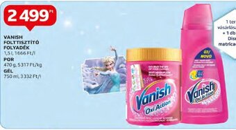 VANISH FOLTTISZTÍTÓ FOLYADÉK stb. 1,5 l / 470 g / 750 ml