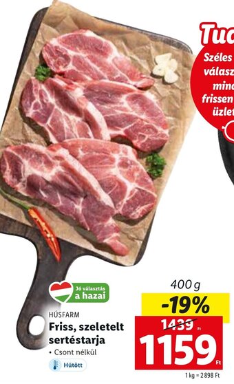 Lidl HÚSFARM Friss, szeletelt sertéstarja 400 g ajánlat