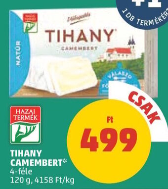 PENNY TIHANY CAMEMBERT 120 g ajánlat