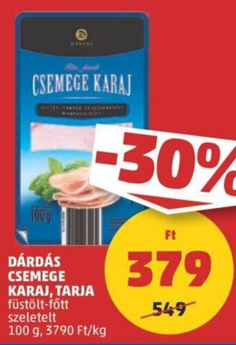 PENNY DÁRDÁS CSEMEGE KARAJ, TARJA 100 g ajánlat