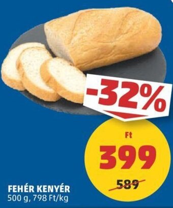 PENNY FEHÉR KENYÉR 500 g ajánlat