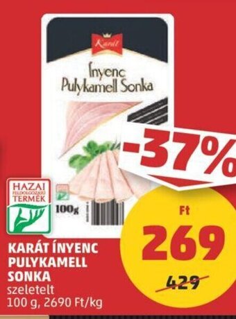 PENNY KARÁT ÍNYENC PULYKAMELL SONKA 100 g ajánlat