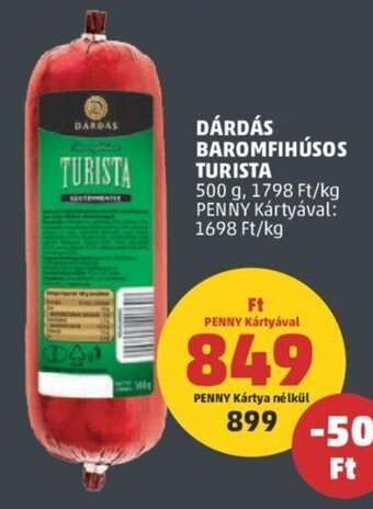 PENNY DÁRDÁS BAROMFIHÚSOS TURISTA 500 g ajánlat