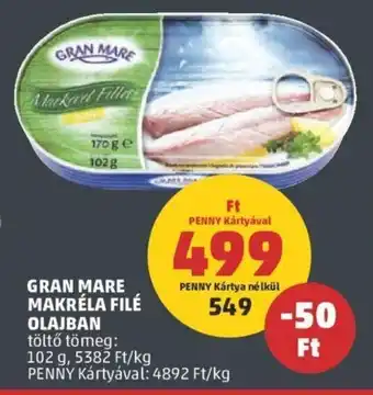 PENNY GRAN MARE MAKRÉLA FILÉ OLAJBAN 102 g ajánlat