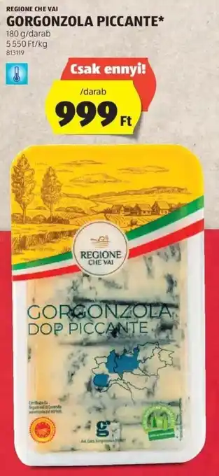 ALDI REGIONE CHE VAI GORGONZOLA PICCANTE 180 g ajánlat