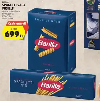 ALDI BARILLA SPAGETTI VAGY FUSILLI 500 g ajánlat