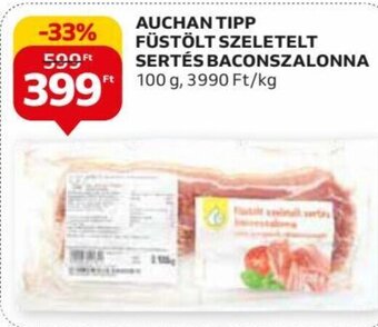 Auchan AUCHAN TIPP FÜSTÖLT SZELETELT SERTÉS BACONSZALONNA 100 g ajánlat
