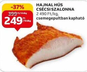 Auchan HAJNAL HÚS CSÉCSI SZALONNA 10 dkg ajánlat