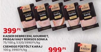 Auchan KAISER DEBRECENI, GOURMET, PRÁGAI stb. 75 - 100 g ajánlat