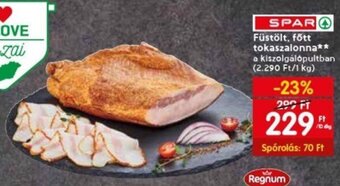 Spar SPAR Füstölt, főtt tokaszalonna 10 dkg ajánlat