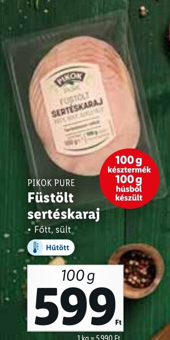 Lidl PIKOK PURE Füstölt sertéskaraj 100 g ajánlat