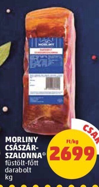 PENNY MORLINY CSÁSZÁR- SZALONNA 1 kg ajánlat