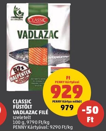 PENNY CLASSIC FÜSTÖLT VADLAZAC FILÉ 100 g ajánlat
