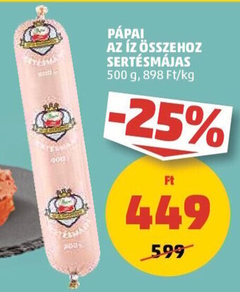 PENNY PÁPAI AZ ÍZ ÖSSZEHOZ SERTÉSMÁJAS 500 g ajánlat