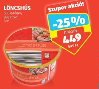 ALDI LÖNCSHÚS 500 g ajánlat