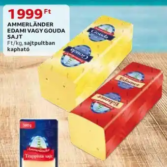 Auchan AMMERLÄNDER EDAMI VAGY GOUDA SAJT 1 kg ajánlat