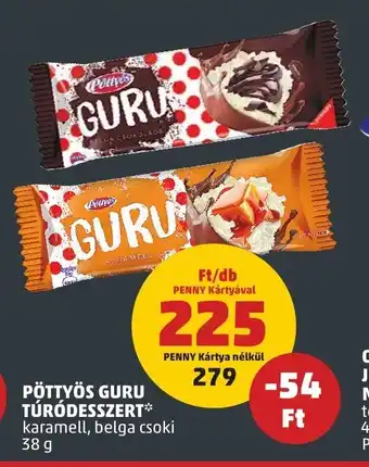 PENNY PÖTTYÖS GURU TÚRÓDESSZERT 38 g ajánlat