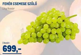 Metro FEHÉR CSEMEGE SZŐLŐ 1 kg ajánlat