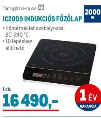 Metro Tarrington House IC2009 INDUKCIÓS FŐZŐLAP 1 db ajánlat