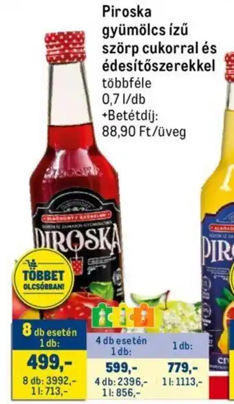 Metro Piroska gyümölcs ízű szörp cukorral és édesítőszerekkel 0,7 l ajánlat