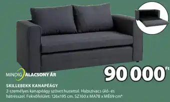 JYSK MINDIG ALACSONY ÁR SKILLEBEKK KANAPÉÁGY 1 db ajánlat