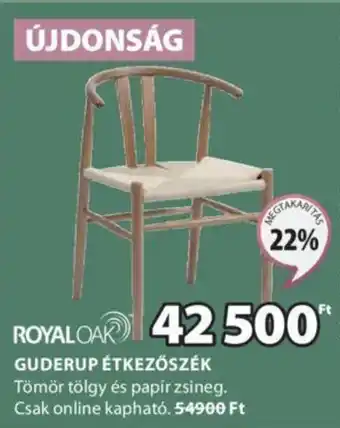 JYSK ROYAL OAK GUDERUP ÉTKEZŐSZÉK 1 db ajánlat