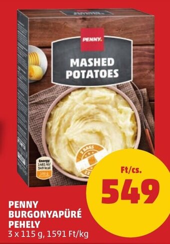 PENNY PENNY BURGONYAPÜRÉ PEHELY 3 x 115 g ajánlat