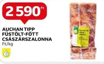 Auchan AUCHAN TIPP FÜSTÖLT-FŐTT CSÁSZÁRSZALONNA 1 kg ajánlat