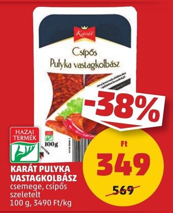 PENNY KARÁT PULYKA VASTAGKOLBÁSZ 100 g ajánlat