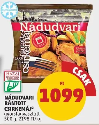 PENNY NÁDUDVARI RÁNTOTT CSIRKEMÁJ 500 g ajánlat