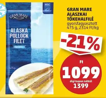 PENNY GRAN MARE ALASZKAI TŐKEHALFILÉ 475 g ajánlat