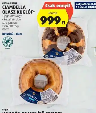 ALDI CUCINA NOBILE CIAMBELLA OLASZ KUGLÓF 400 g ajánlat