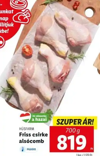Lidl HÚSFARM Friss csirke alsócomb 700 g ajánlat