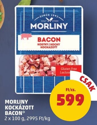 PENNY MORLINY KOCKÁZOTT BACON 2 x 100 g ajánlat