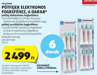 ALDI EASYHOME PÓTFEJEK ELEKTROMOS FOGKEFÉHEZ 6 db ajánlat
