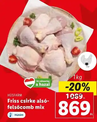 Lidl HÚSFARM Friss csirke alsó-felsőcomb mix 1 kg ajánlat