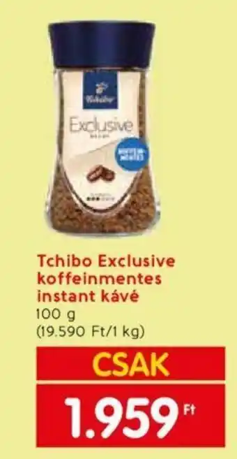 Spar Tchibo Exclusive koffeinmentes instant kávé 100 g ajánlat
