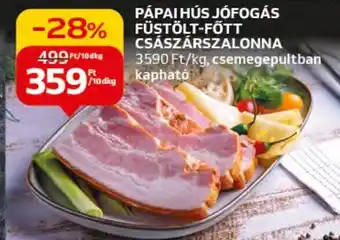 Auchan PÁPAI HÚS JÓFOGÁS FÜSTÖLT-FÖTT CSÁSZÁRSZALONNA, 10dkg ajánlat