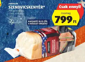 ALDI AMERICAN SZENDVICSKENYÉR 750 g ajánlat