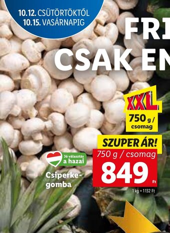 Lidl Csiperkegomba 750 g ajánlat