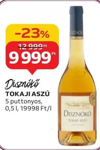 Auchan Disznókő TOKAJI ASZÚ 0,5 l ajánlat