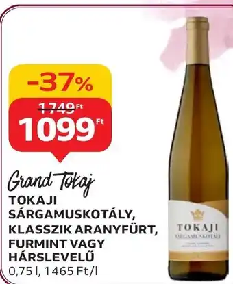 Auchan Grand Tokaj TOKAJI SÁRGAMUSKOTÁLY stb. 0,75 l ajánlat