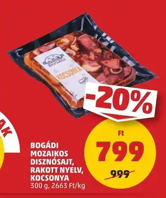 PENNY BOGÁDI MOZAIKOS DISZNÓSAJT stb. 300 g ajánlat