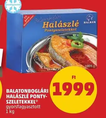 PENNY BALATONBOGLÁRI HALÁSZLÉ PONTY-SZELETEKKEL 1 kg ajánlat