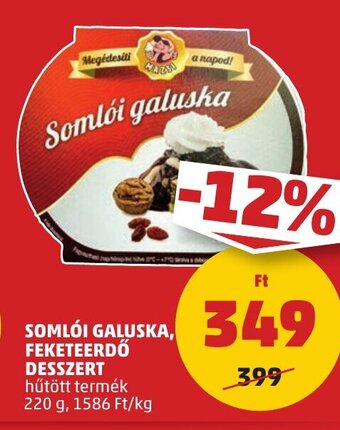 PENNY SOMLÓI GALUSKA, FEKETEERDŐ DESSZERT 220 g ajánlat