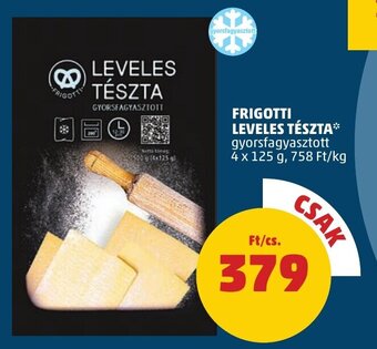 PENNY FRIGOTTI LEVELES TÉSZTA 4 x 125 g ajánlat