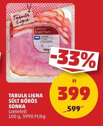 PENNY TABULA LIGNA SÜLT BŐRÖS SONKA 100 g ajánlat