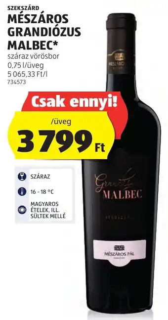 ALDI SZEKSZÁRD MÉSZÁROS GRANDIÓZUS MALBEC 0.75l ajánlat